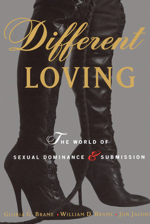 Different Loving by William Brame, Gloria Brame and Jon Jacobs