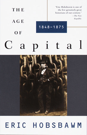 The Age of Capital by Eric Hobsbawm