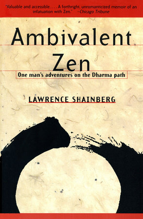 Ambivalent Zen by Lawrence Shainberg