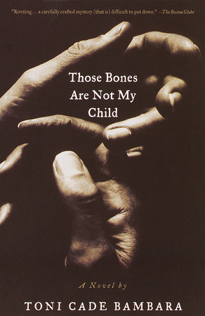 Those Bones Are Not My Child by Toni Cade Bambara