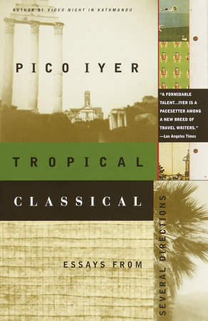 Tropical Classical by Pico Iyer