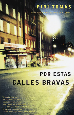 Por estas calles bravas / Down These Mean Streets by Piri Thomas