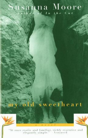 My Old Sweetheart by Susanna Moore
