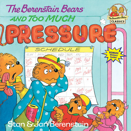 The Berenstain Bears and Too Much Pressure by Stan Berenstain and Jan Berenstain