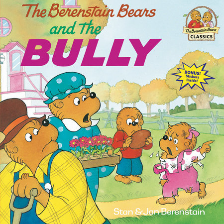 The Berenstain Bears and the Bully by Stan Berenstain and Jan Berenstain