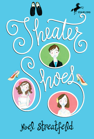 Theater Shoes by Noel Streatfeild