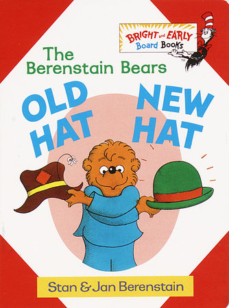 Old Hat New Hat by Stan Berenstain and Jan Berenstain