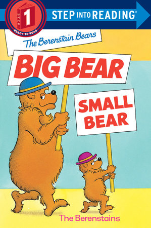 The Berenstain Bears' Big Bear, Small Bear by Stan Berenstain and Jan Berenstain