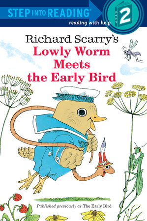 Richard Scarry's Lowly Worm Meets the Early Bird by Richard Scarry