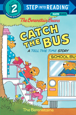 The Berenstain Bears Catch the Bus by Stan Berenstain and Jan Berenstain