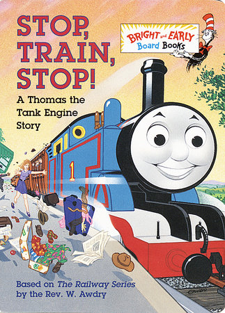 Stop, Train, Stop! a Thomas the Tank Engine Story (Thomas & Friends) by Rev. W. Awdry