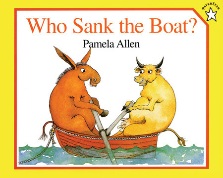 Who Sank the Boat? by Pamela Allen