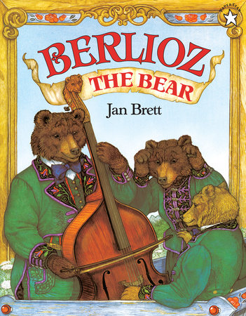 Berlioz the Bear by Jan Brett