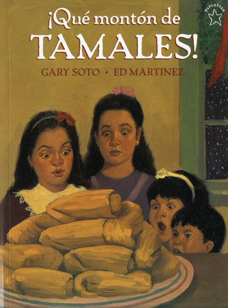 ¡Qué montón de Tamales! by Gary Soto