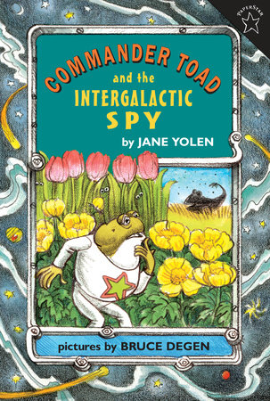 Commander Toad and the Intergalactic Spy by Jane Yolen