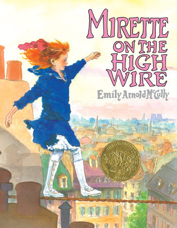 Mirette on the High Wire by Emily Arnold McCully