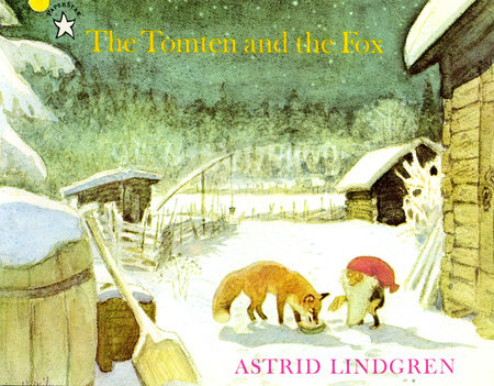 The Tomten and the Fox by Astrid Lindgren