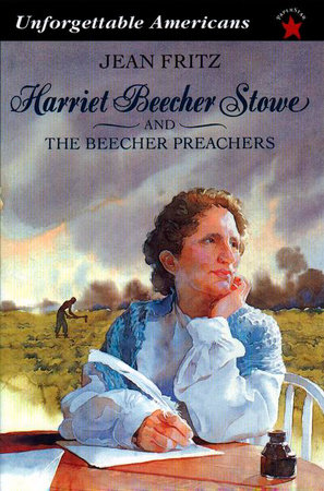 Harriet Beecher Stowe and the Beecher Preachers by Jean Fritz