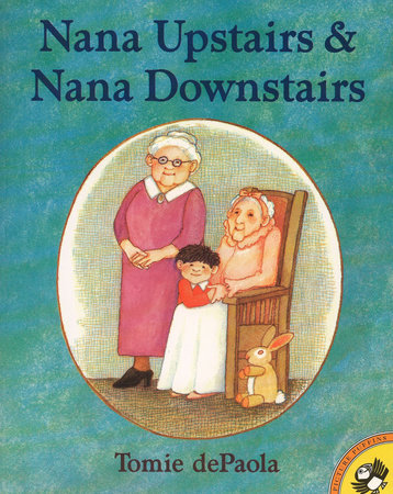 Nana Upstairs and Nana Downstairs by Tomie dePaola