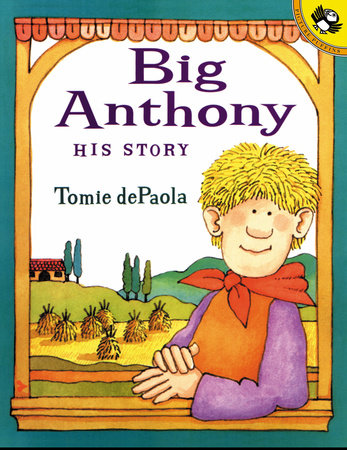 Big Anthony: His Story by Tomie dePaola