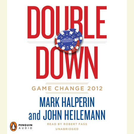 Double Down by Mark Halperin and John Heilemann