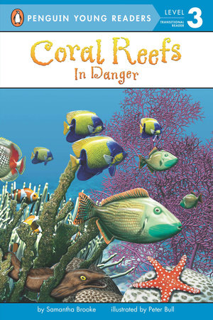 Coral Reefs: In Danger by Samantha Brooke