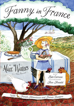 Fanny in France by Alice Waters