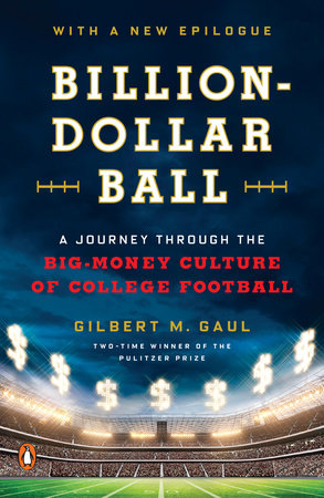 Billion-Dollar Ball by Gilbert M. Gaul