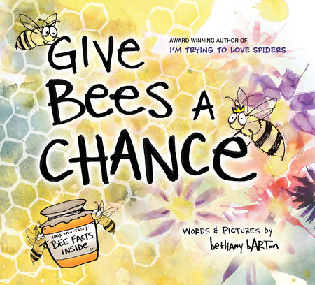 Give Bees a Chance by Bethany Barton