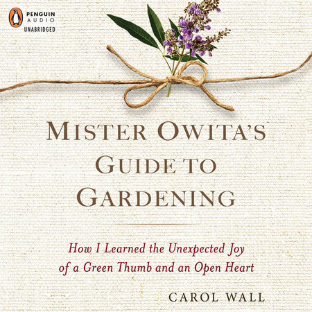 Mister Owita's Guide to Gardening by Carol Wall