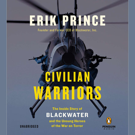 Civilian Warriors by Erik Prince