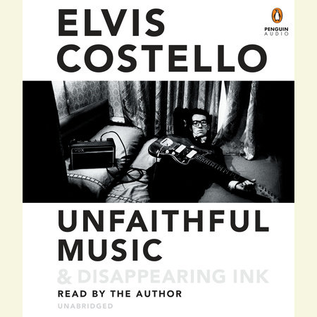 Unfaithful Music & Disappearing Ink by Elvis Costello