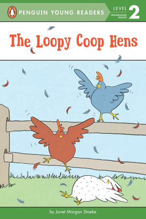 The Loopy Coop Hens by Janet Morgan Stoeke