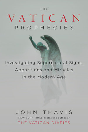 The Vatican Prophecies by John Thavis