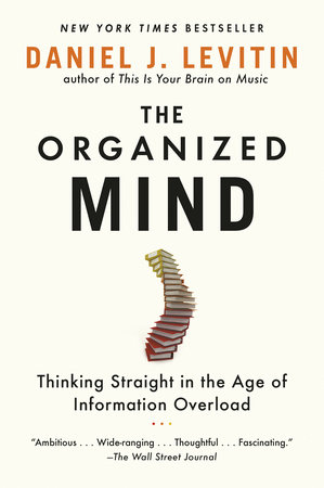 The Organized Mind by Daniel J. Levitin