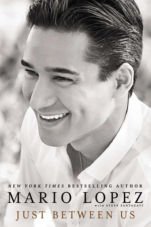 Just Between Us by Mario Lopez and Steve Santagati