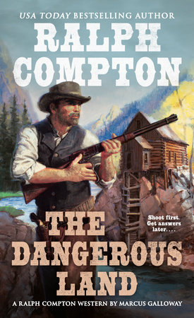 Ralph Compton the Dangerous Land by Marcus Galloway and Ralph Compton