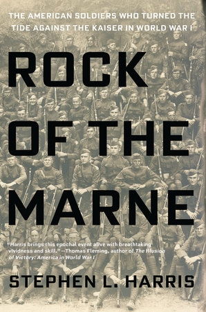 Rock of the Marne by Stephen L. Harris