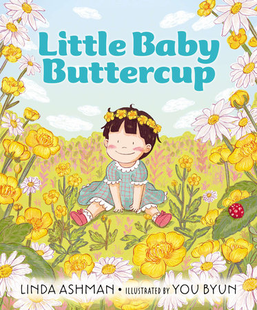 Little Baby Buttercup by Linda Ashman