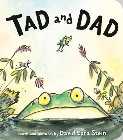 Tad and Dad by David Ezra Stein