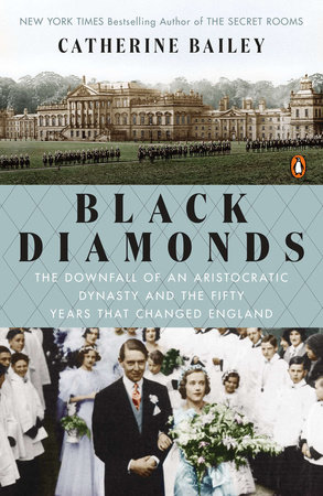Black Diamonds by Catherine Bailey