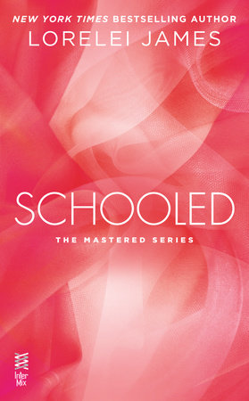 Schooled by Lorelei James