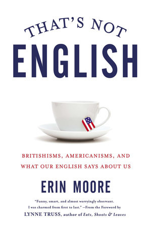 That's Not English by Erin Moore