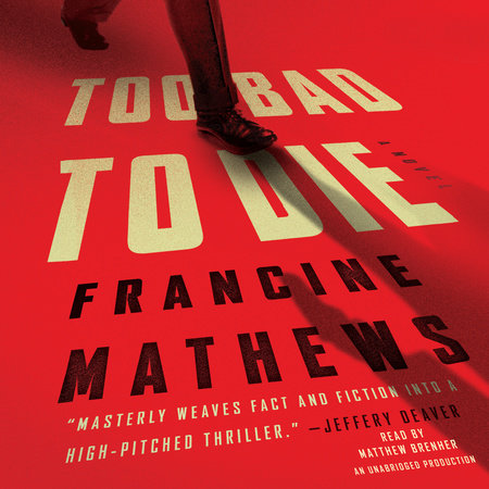 Too Bad to Die by Francine Mathews
