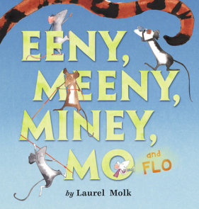 Eeny, Meeny, Miney, Mo, and FLO!