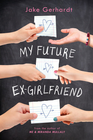 My Future Ex-Girlfriend by Jake Gerhardt