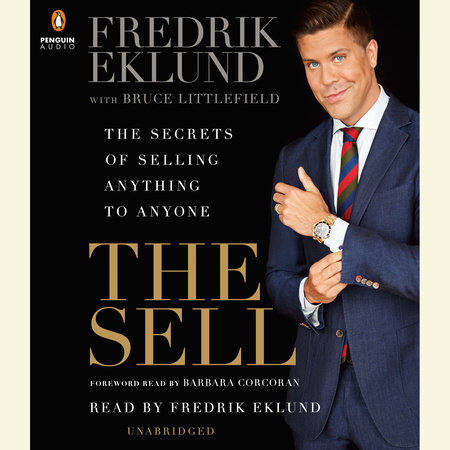 The Sell by Fredrik Eklund and Bruce Littlefield