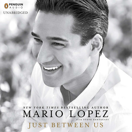 Just Between Us by Mario Lopez and Steve Santagati
