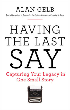 Having the Last Say by Alan Gelb