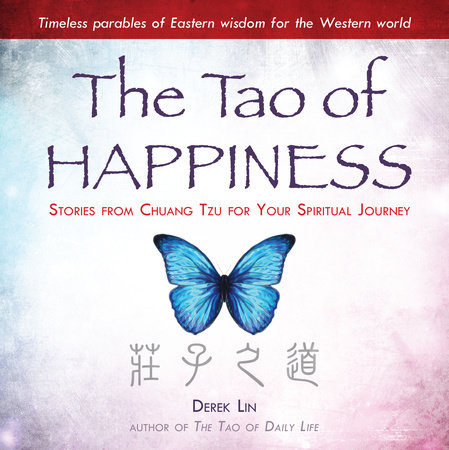The Tao of Happiness by Derek Lin